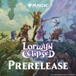 Magic: The Gathering: Lorwyn Eclipsed Prerelease Vineri 16 Ianuarie